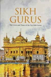 The Lives and Times of the Ten Sikh Gurus